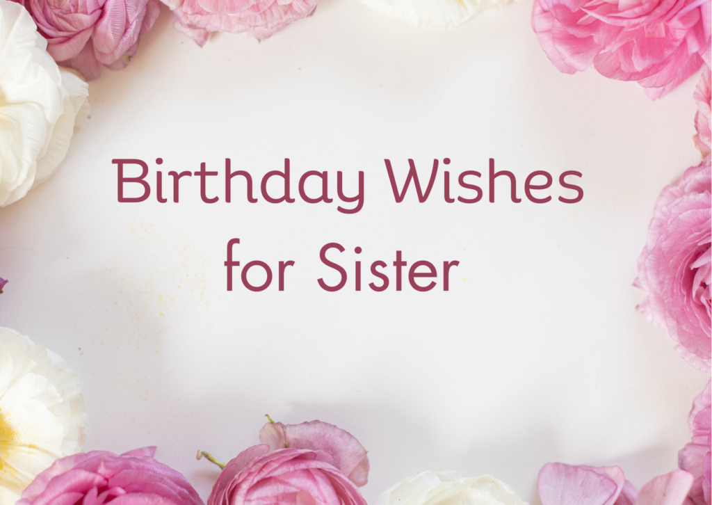 Birthday Wishes for Sister